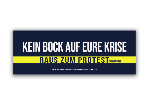 Aufkleber - Kein Bock eure Krise - Raus zum Protest I / 50 Stück